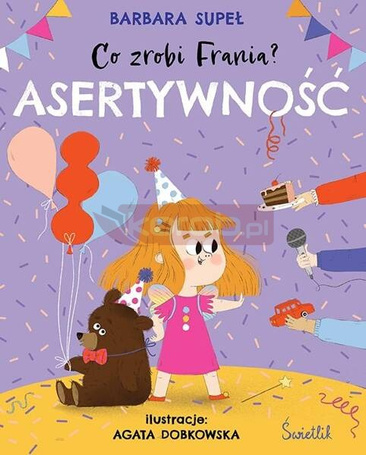 Co zrobi Frania? T.4 Asertywność