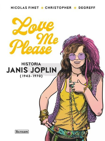 Love me please. Historia Janis Joplin