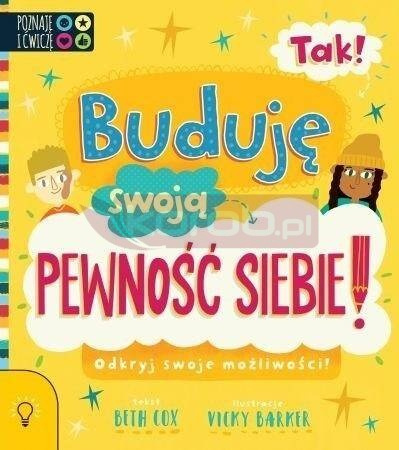 Tak! Buduję swoją pewność siebie