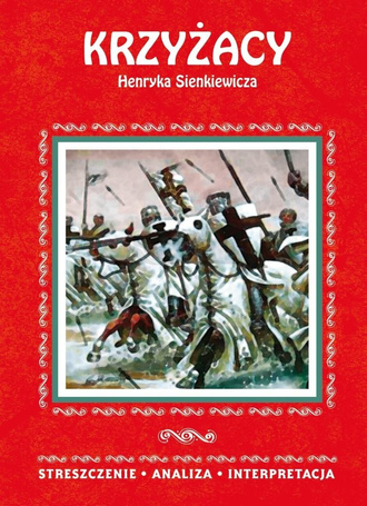 Streszczenie - Krzyżacy. Henryk Sienkiewicz