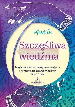 Szczęśliwa wiedźma. Magia radości
