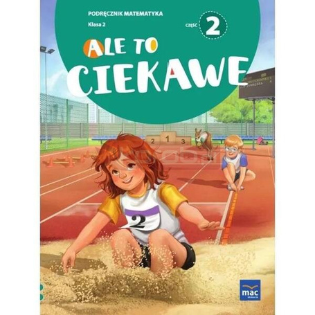 Matematyka SP 2 Ale to ciekawe podr cz.2