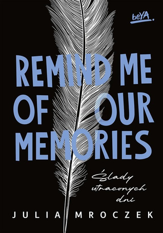 Remind Me of Our Memories