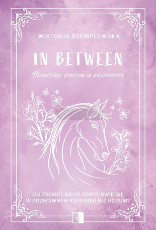 In Between. Pomiędzy sercem a rozumem