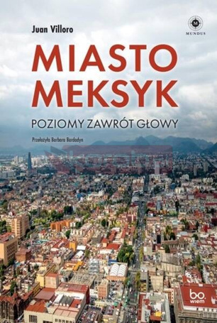 Miasto Meksyk. Poziomy zawrót głowy