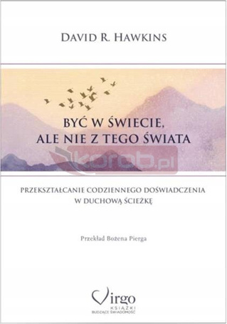 Być w świecie, ale nie z tego świata