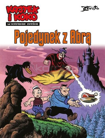 Kajtek i Koko T.2 W krainie baśni. Pojedynek..