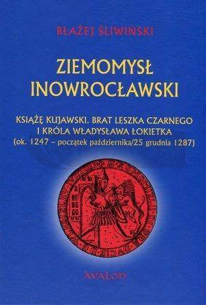 Ziemomysł Inowrocławski Książę Kujawski