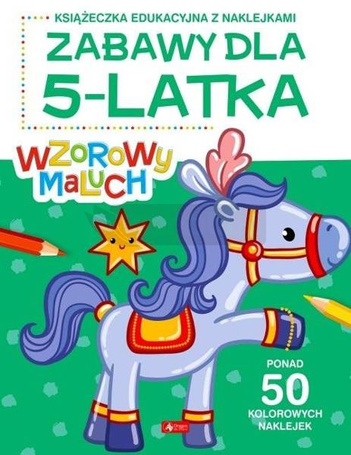 Wzorowy maluch. Zabawy dla 5-latka