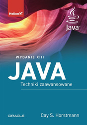 Java. Techniki zaawansowane. Wydanie XIII