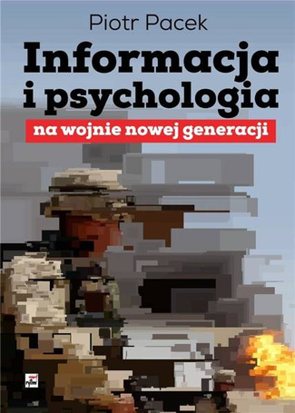 Informacja i psychologia na wojnie nowej generacji