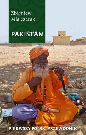 Pakistan. Pierwszy polski przewodnik
