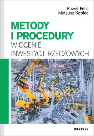 Metody i procedury w ocenie inwestycji rzeczowych