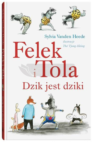 Felek i Tola. Dzik jest dziki