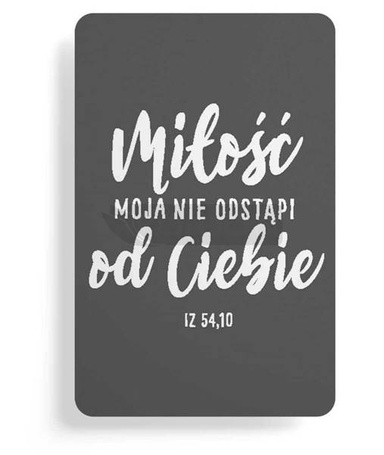 Magnes na lodówkę - Miłość moja nie odstąpi