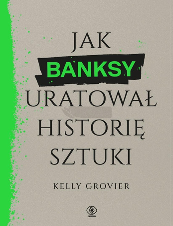 Jak Banksy uratował historię sztuki