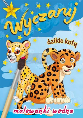 Malowanki wodne. Wyczaruj dzikie koty