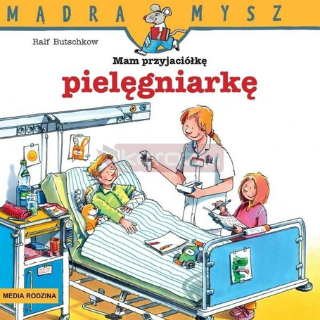 Mądra Mysz. Mam przyjaciółkę pielęgniarkę w.2