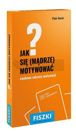 Jak się mądrze motywować?