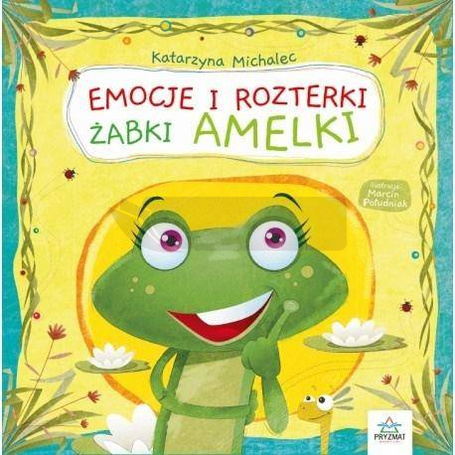 Emocje i rozterki żabki Amelki