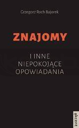 Znajomy i inne niepokojące opowiadania