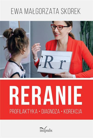 Reranie. Profilaktyka, diagnoza, korekcja