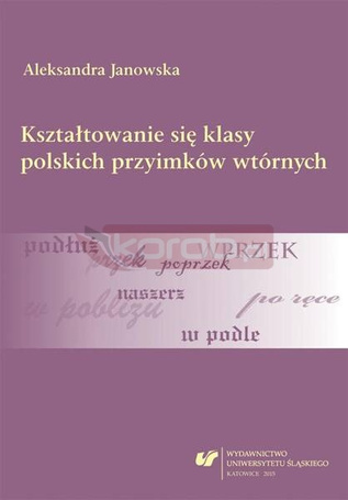 Kształtowanie się klasy polskich przyimków...