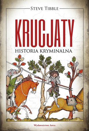 Krucjaty Historia kryminalna