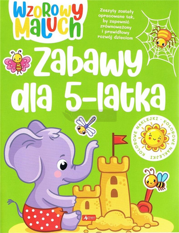 Wzorowy maluch. Zabawy dla 5-latka