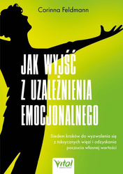 Jak wyjść z uzależnienia emocjonalnego