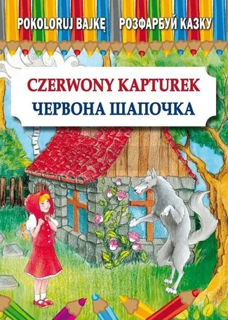 Pokoloruj bajkę. Czerwony Kapturek w.pol-ukr