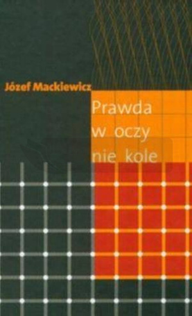 Prawda w oczy nie kole
