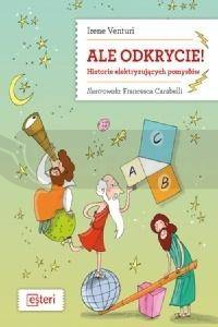 Ale odkrycie! Historie elektryzujących pomysłów