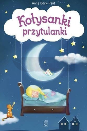 Kołysanki przytulanki - Wiersze dla dzieci