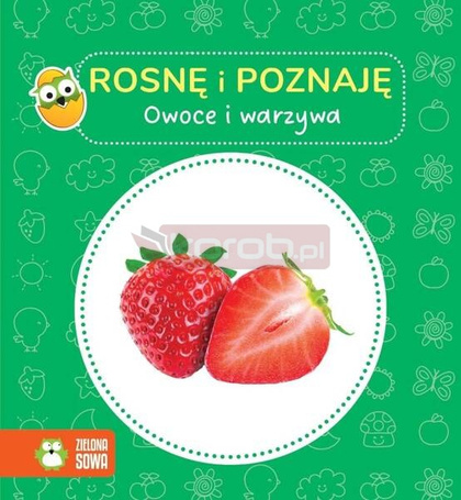 Rosnę i poznaję. Owoce i warzywa