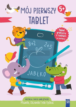 Mój pierwszy tablet. Pisanie, liczenie i nie tylko