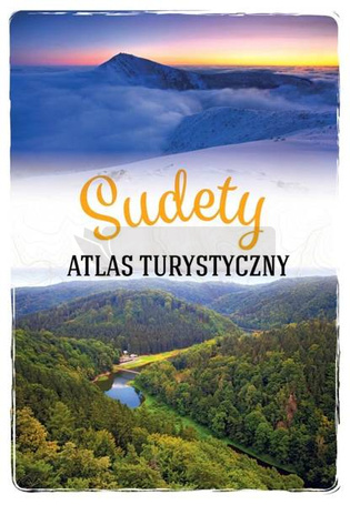 Sudety. Atlas turystyczny