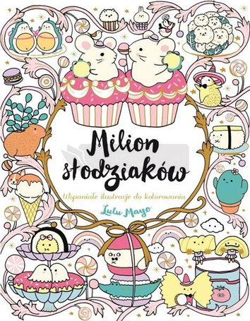 Milion słodziaków. Wspaniałe ilustracje do...