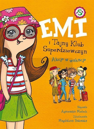 Emi i Tajny Klub Superdziewczyn. Akcje w wakacje