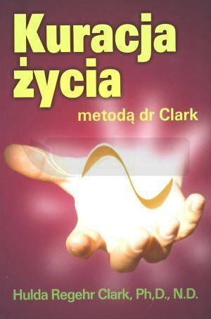 Kuracja życia metodą dr Clark