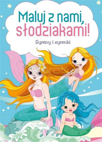 Maluj z nami, słodziakami! Syreny i syrenki