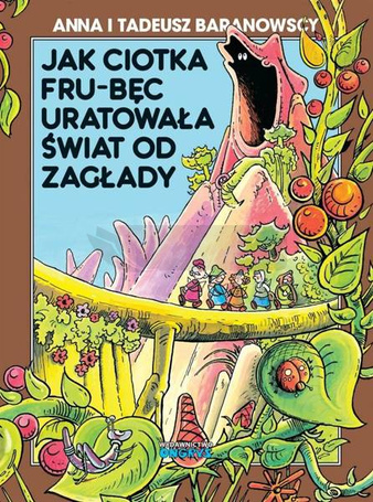 Jak ciotka Fru-Bęc uratowała świat od zagłady