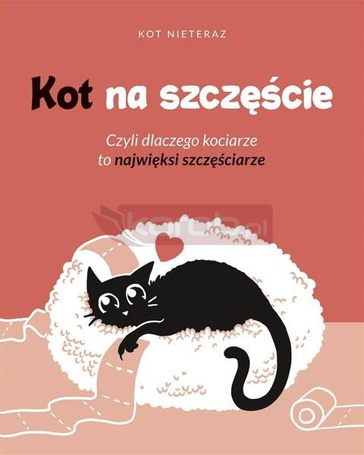 Kot na szczęście. Czyli dlaczego kociarze to..