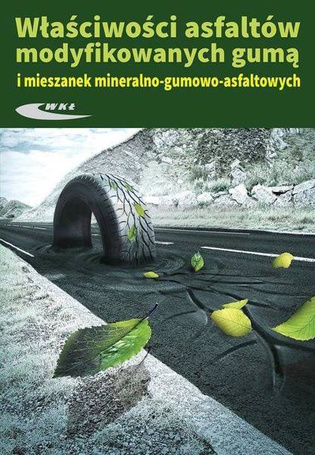 Właściwosci asfaltów modyfikowanych gumą
