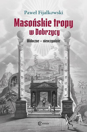 Masońskie tropy w Dobrzycy. Widoczne - nieoczywist