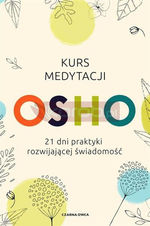 Kurs medytacji. 21 dni praktyki...