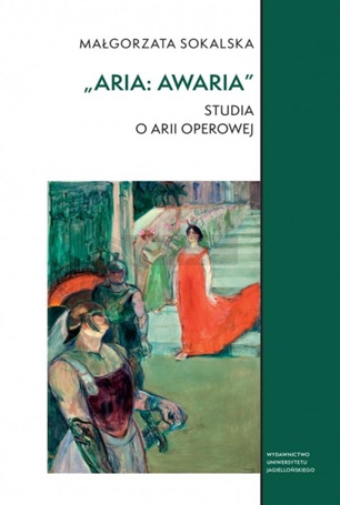 Aria: awaria. Studia o arii operowej