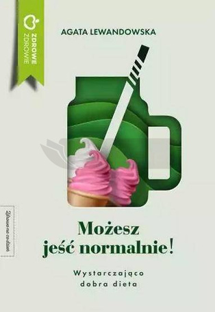 Możesz jeść normalnie!