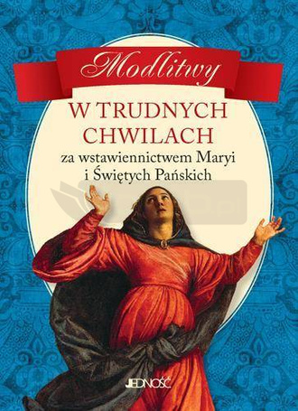 Modlitwy w trudnych chwilach