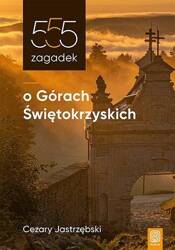 555 zagadek o Górach Świętokrzyskich